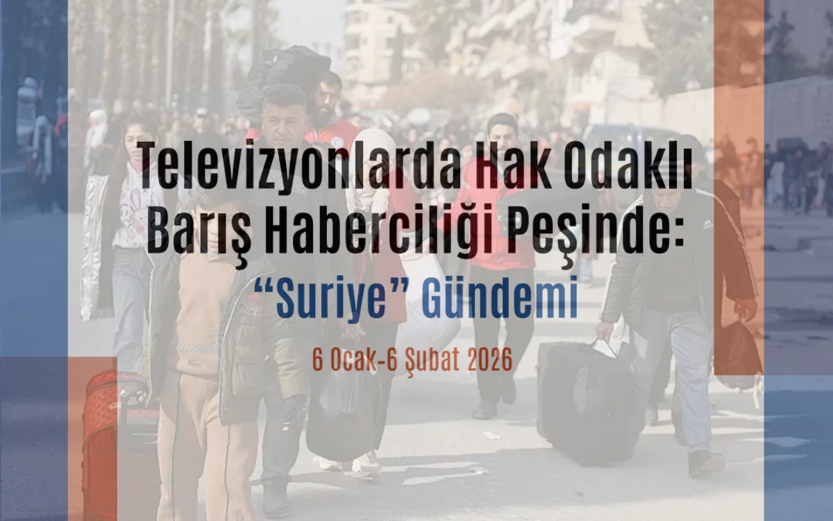 Televizyonlarda Hak Odaklı Barış Haberciliği Peşinde: ‘Suriye’ Gündemi - Atölye BİA